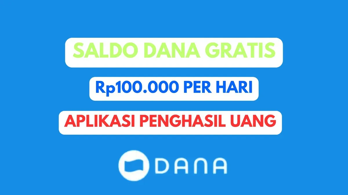 Raih_Rp100000_Saldo_DANA_Gratis_Aplikasi_Penghasil_Uang_Terbukti