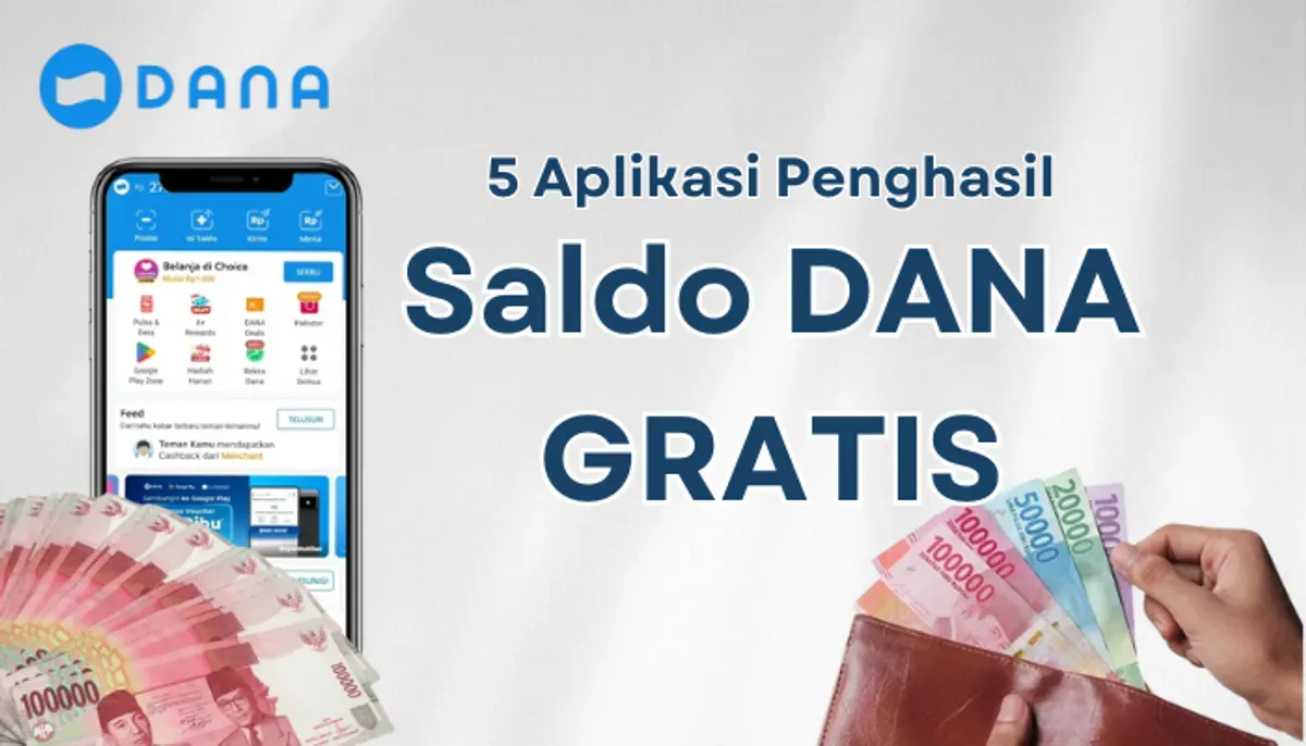 Raih Saldo DANA Rp100.000! 5 Aplikasi Penghasil Uang Terbukti